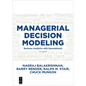 Managerial Decision Modeling: Business Analytics with Spreadsheets, Fourth Edition - Paperback