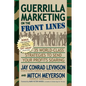 Guerrilla Marketing on the Front Lines: 35 World-Class Strategies to Send Your Profits Soaring - Paperback