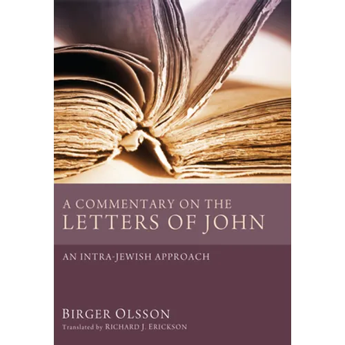 A Commentary on the Letters of John: An Intra-Jewish Approach - Hardcover