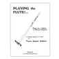 Playing the Flute!...Basics for a Lifetime of Musical Enjoyment Volume 2 - Paperback