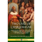 Two Lives of Charlemagne: The Biography, History and Legend of King Charlemagne, Ruler of the Frankish Empire (Hardcover) - Hardcover