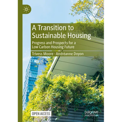 A Transition to Sustainable Housing: Progress and Prospects for a Low Carbon Housing Future - Paperback