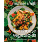 Farmhouse Vegetables: A Vegetable-Forward Cookbook - Hardcover