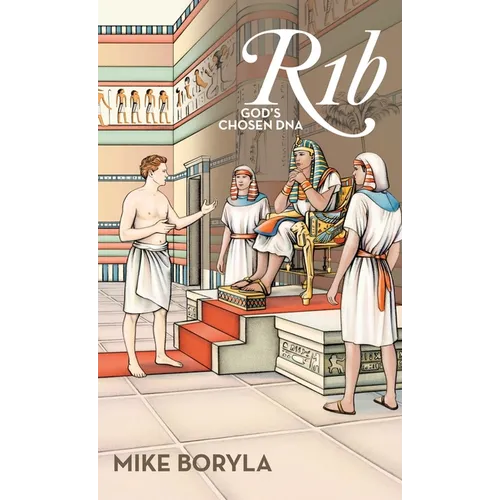 R1b: God's Chosen DNA - Hardcover