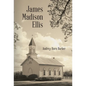 James Madison Ellis - Hardcover