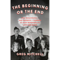 The Beginning or the End: How Hollywood--And America--Learned to Stop Worrying and Love the Bomb - Hardcover