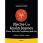 Objective-C for Absolute Beginners: Iphone, iPad and Mac Programming Made Easy - Paperback
