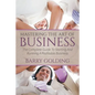 Mastering The Art Of Business: The Complete Guide To Starting And Running A Profitable Business - Paperback