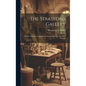 The Stratford Gallery: Or, The Shakespeare Sisterhood: Comprising Forty-five Ideal Portraits - Hardcover