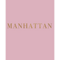 Manhattan: A decorative book for coffee tables, bookshelves and interior design styling - Stack deco books together to create a custom look - Paperback