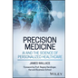 Precision Medicine, AI and the Science of Personalized Healthcare - Hardcover