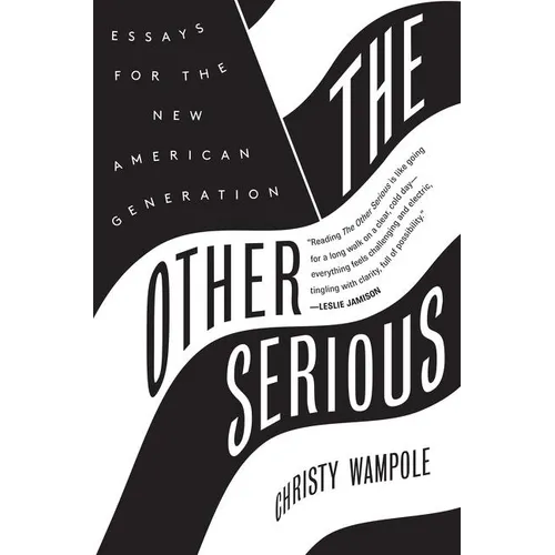 The Other Serious: Essays for the New American Generation - Paperback