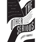 The Other Serious: Essays for the New American Generation - Paperback