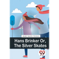 Hans Brinker Or, The Silver Skates - Paperback
