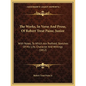 The Works, In Verse And Prose, Of Robert Treat Paine, Junior: With Notes, To Which Are Prefixed, Sketches Of His Life, Character And Writings (1812) - Paperback