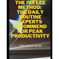 The Ivy Lee Method The Daily Routine Experts Recommend for Peak Productivity: The Not-So-Obvious Secret Guaranteed to Transform Your Life - Paperback