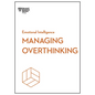 Managing Overthinking (HBR Emotional Intelligence Series) - Paperback
