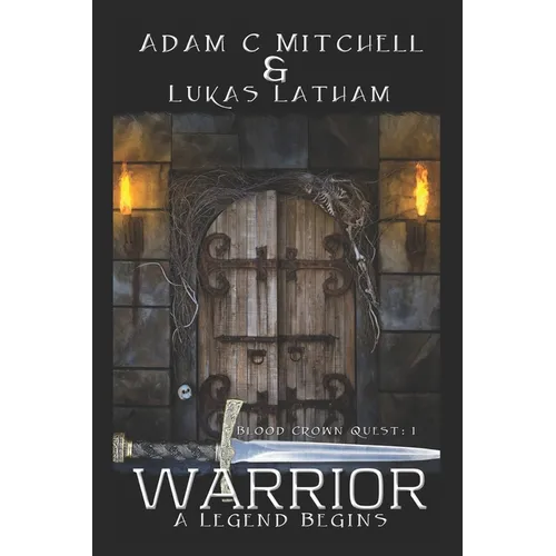 Warrior: A legend Begins: The Blood Crown Quest: Book 1 - Paperback