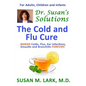Dr. Susan's Solutions: The Cold and Flu Cure - Paperback