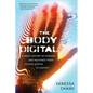 The Body Digital: A Brief History of Humans and Machines from Cuckoo Clocks to ChatGPT - Paperback