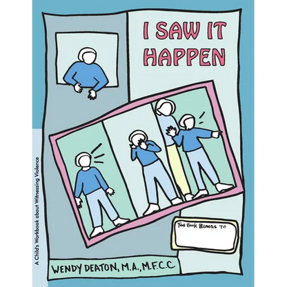 Grow: I Saw It Happen: A Child's Workbook about Witnessing Violence - Paperback