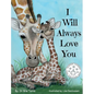 I Will Always Love You: Keepsake Gift Book for Mother and New Baby - Hardcover