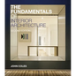 The Fundamentals of Interior Architecture - Paperback
