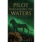 Pilot Who Knows the Waters - Paperback