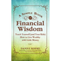 A Simple Book of Financial Wisdom: Teach Yourself (and Your Kids) How to Live Wealthy with Little Money - Paperback