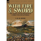 With Fire and Sword: The American Civil War Experiences of a Soldier of the 5th Iowa Infantry - Hardcover