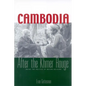 Cambodia After the Khmer Rouge: Inside the Politics of Nation Building - Paperback