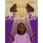 Radiant Girl: Daughter of the King - Hardcover