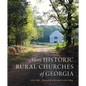 More Historic Rural Churches of Georgia - Hardcover