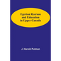 Egerton Ryerson And Education In Upper Canada - Paperback
