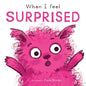 When I Feel Surprised - Board Book