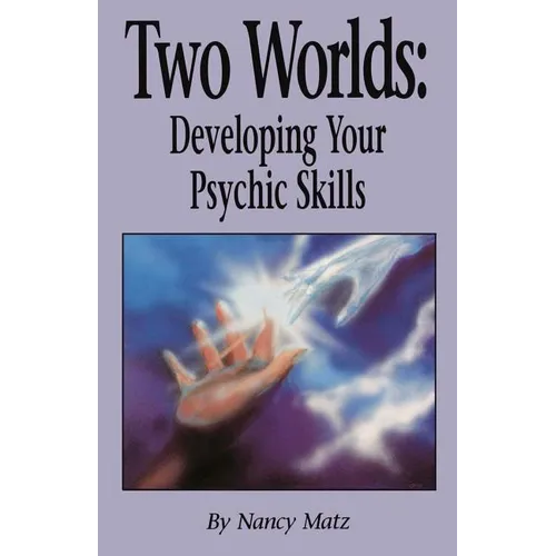 Two Worlds: Developing Your Psychic Skills - Paperback