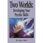 Two Worlds: Developing Your Psychic Skills - Paperback