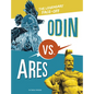Odin vs. Ares: The Legendary Face-Off - Hardcover