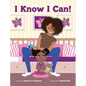 I Know I Can! - Hardcover