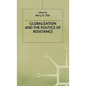 Globalization and the Politics of Resistance - Hardcover