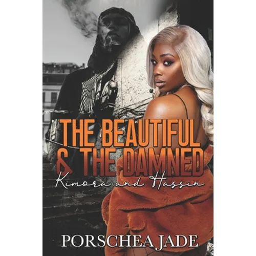 The Beautiful & The Damned: Kimora and Hassin - Paperback