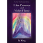 I Am Presence and Violet Flame - Paperback