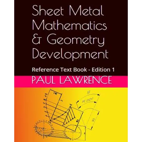 Sheet Metal Mathematics and Geometry Development: Reference Text Book - Paperback