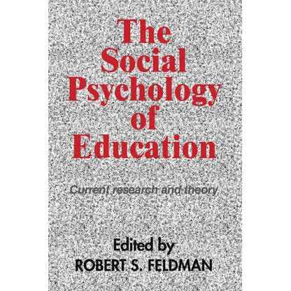 The Social Psychology of Education: Current Research and Theory - Paperback