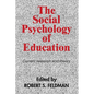 The Social Psychology of Education: Current Research and Theory - Paperback