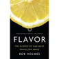 Flavor: The Science of Our Most Neglected Sense - Hardcover