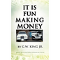 It Is Fun Making Money - Hardcover