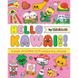 Hello Kawaii!: A Book of Super Cute Temporary Tattoos - Paperback