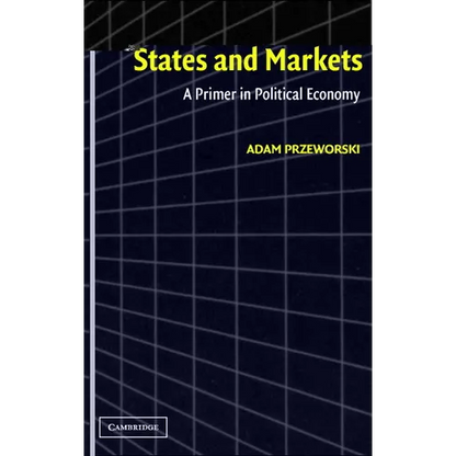 States and Markets: A Primer in Political Economy - Paperback