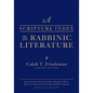 A Scripture Index to Rabbinic Literature - Hardcover